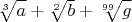 $\sqrt[3]{\mathstrut a}+\sqrt[2]{\mathstrut b}+\sqrt[99]{\mathstrut g}$