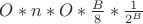$O*n*O*\frac{B}{8}*\frac{1}{2^B}$