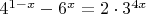 $4^{1-x} - 6^x = 2\cdot3^{4x}$