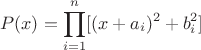 $$P(x)=\prod_{i=1}^n[(x+a_i)^2+b_i^2]$$