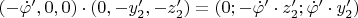$( -\dot\varphi&rsquo;,0,0)\cdot(0, -{y&rsquo;_2}, -{z&rsquo;_2})=(0;-\dot\varphi&rsquo; \cdot  z&rsquo;_2;\dot\varphi&rsquo; \cdot y&rsquo;_2)$