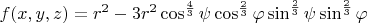 $f(x,y,z)=r^2-3r^2\cos^{\frac43}\psi\cos^{\frac23}\varphi\sin^{\frac23}\psi\sin^{\frac23}\varphi$