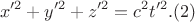 $$x&rsquo;^2+y&rsquo;^2+z&rsquo;^2=c^2t&rsquo;^2. (2)$$