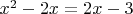 $x^2 - 2x = 2x - 3$