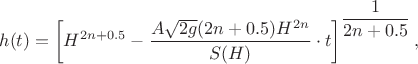 $$h(t) = \left[  H^{2n+0.5} - \dfrac{A\sqrt{2g} (2n+0.5) H^{2n} }{S(H)}\cdot t \right]^{\dfrac{1}{2n+0.5}},$$