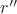$r''$