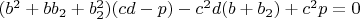 $(b^2+bb_2+b_2^2)(cd-p)-c^2d(b+b_2)+c^2p=0$