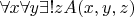 $\forall x \forall y \exists ! z A(x,y,z)$