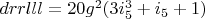 $drrlll=20 g^2 (3 i_5^3+i_5+1)$