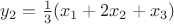 $y_2=\frac{1}{3}(x_1+2x_2+x_3)$