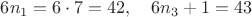 $6n_1=6\cdot 7=42,\quad 6n_3+1=43$