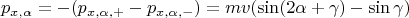 $$p_{x, \alpha} = - (p_{x, \alpha, +} - p_{x, \alpha, -}) = mv(\sin (2 \alpha + \gamma) - \sin \gamma)$$