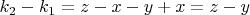 $k_2 - k_1 =z -x- y + x = z-y$