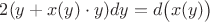 $2(y + x(y)\cdot y)dy = d\big(x(y)\big)$