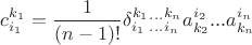 $c^{k_1}_{i_1}=\dfrac 1{(n-1)!}\delta^{k_1}_{i_1}{}^{...}_{...}{}^{k_n}_{i_n}a^{i_2}_{k_2}...a^{i_n}_{k_n}$