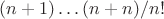 $(n+1) \ldots (n+n)/n!$