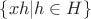 $\{xh|h \in  H\}$