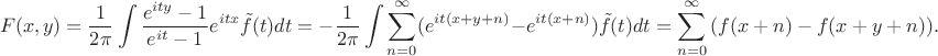 $$
F(x,y)= \frac1{2\pi}\int \frac{e^{it y}-1}{e^{it}-1}e^{it x}\tilde f(t)dt=
-\frac1{2\pi}\int \sum_{n=0}^\infty (e^{i t(x+y+n)}-e^{i t(x+n)})\tilde f(t)dt=
\sum_{n=0}^\infty {(f(x+n)-f(x+y+n))}.
$$
