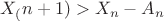 $X_(n+1)>X_n-A_n$