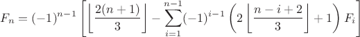 $$F_n=(-1)^{n-1}\left[\left\lfloor\frac{2(n+1)}{3}\right\rfloor - \sum\limits_{i=1}^{n-1}(-1)^{i-1}\left(2\left\lfloor\frac{n-i+2}{3}\right\rfloor+1\right)F_{i}\right]$$