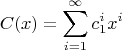 $$C(x)=\sum_{i=1}^{\infty} c_1^i x^i$$