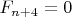 $F_{n+4}=0$
