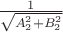 $\frac{1}{\sqrt{A_2^2+B_2^2}}$