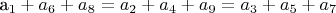 a_1 + a_6 + a_8 = a_2 + a_4 + a_9 = a_3 + a_5 + a_7