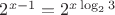 $2^{x-1}=2^{x\log_2 3}$