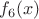 $f_6(x)$