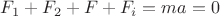 $F_1 + F_2 + F + F_i = m a = 0$ $F_1 + F_2 + F + F_i = m a = 0$