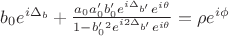 $b_0e^{i\Delta_b} + \frac{a_0a'_0b'_0e^{i\Delta_{b'}}e^{i\theta}}{1-b'_0^2e^{i2\Delta_{b'}}e^{i\theta}}  = \rho e^{i\phi}$