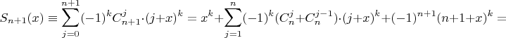 $$\displaystyle S_{n+1}(x)\equiv\sum\limits_{j=0}^{n+1}(-1)^kC_{n+1}^{j}\cdot(j+x)^k=x^k+\sum\limits_{j=1}^{n}(-1)^k(C_{n}^{j}+C_{n}^{j-1})\cdot(j+x)^k+(-1)^{n+1}(n+1+x)^k=$$
