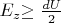 $E_z$\geq\frac{dU}{2}$