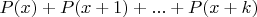 $P(x)+P(x+1)+...+P(x+k)$
