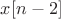 $x[n-2]$