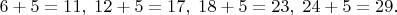 $6+5=11,\;12+5=17,\;18+5=23,\;24+5=29.$