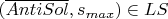 $(\overline{AntiSol}, s_{max}) \in LS$
