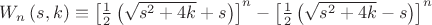 $W_{n}\left(s,k\right)\equiv\left[\frac{1}{2}\left(\sqrt{s^{2}+4k}+s\right)\right]^{n}-\left[\frac{1}{2}\left(\sqrt{s^{2}+4k}-s\right)\right]^{n}$