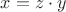 $x=z\cdot y$