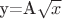 y=A\sqrt{x}