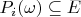 $P_i(\omega) \subseteq E$
