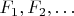 $F_1, F_2, \dots$