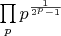 $\prod\limits_{p}p^{\frac{1}{2^p-1}}$