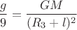 $$\frac { g }{ 9 } =\frac { GM_{ З } }{ ({ { { R }_{ 3 }+l })^{ 2 } } } $$