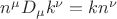 $n^\mu D_\mu k^\nu = k n^\nu$