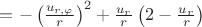 $=-\left(\frac{u_{r,\varphi}}{r}\right)^2+\frac{u_r}{r}\left(2-\frac{u_r}{r}\right)$