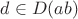 $d \in D(ab)$