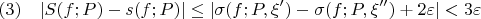 $$(3) \quad |S(f;P) - s(f; P)| \leq |\sigma(f; P, \xi') - \sigma(f; P, \xi'') + 2\varepsilon| < 3\varepsilon$$