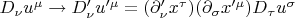 $D_\nu u^\mu\to D'_\nu u'^\mu=(\partial'_\nu x^\tau)(\partial_\sigma x'^\mu)D_\tau u^\sigma$